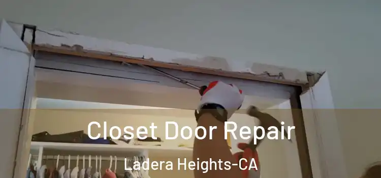  Closet Door Repair Ladera Heights-CA