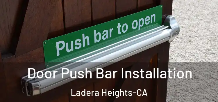  Door Push Bar Installation Ladera Heights-CA