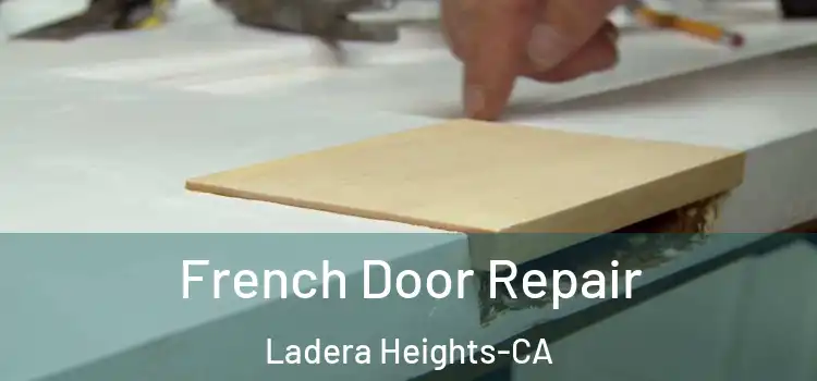  French Door Repair Ladera Heights-CA