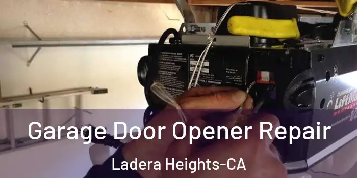  Garage Door Opener Repair Ladera Heights-CA