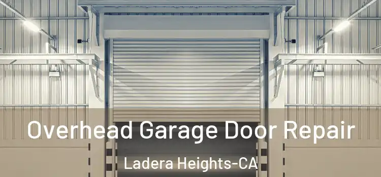  Overhead Garage Door Repair Ladera Heights-CA